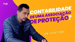 Como funciona a Contabilidade de Associações de Proteção Veicular? - UBCast #3 - Michel Alexandre