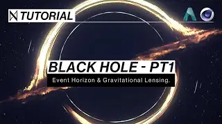 C4D TUTORIAL | Black Hole - Part 1 (Gravitational Lensing & Event Horizon) [Cinema 4D & Arnold)