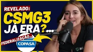 ⚠️COPASA (CSMG3) JÁ ERA? VALE A PENA INVESTIR NA COPASA? - LOUISE BARSI FALA SOBRE FEDERALIZAÇÃO...