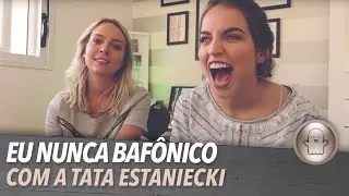 TAG : EU NUNCA COM TATA ESTANIECKI