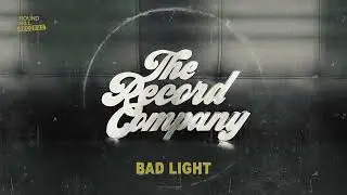 The Record Company - Bad Light (Official Visual)