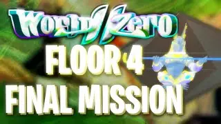 World 4 FINAL MISSION!! || World // Zero