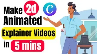 How to Create Free 2D Animated Explainer Videos for Your Business using Canva