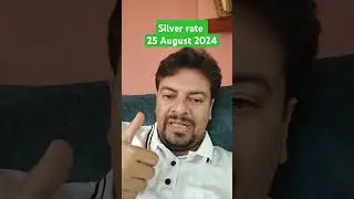 Silver rate 25 August 2024