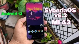 SyberiaOS 6.3 Official | Android 13 For MI A3!!