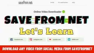 Download Any Video From Social Media From Save From Net//Lets Learn//