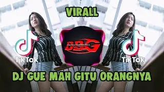 DJ GUE MAH GITU ORANGNYA VIRAL !! ( EZA MUSA ) REMIX 2021