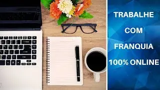 🤑 TRABALHE PELA INTERNET COM FRANQUIA INTERNACIONAL
