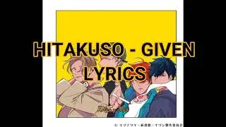 HETAKUSO- GIVEN [LYRICS]