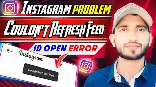 Instagram Couldn't Refresh Feed Problem Solved | How To Solve Instagram Couldn't Refresh Feed Error🔥