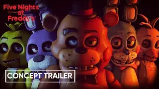 Five Nights at Freddy's: The Movie (2022) | Concept Trailer