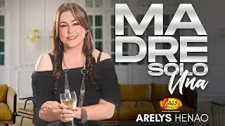 Arelys Henao  - Madre Solo Una (MIX)