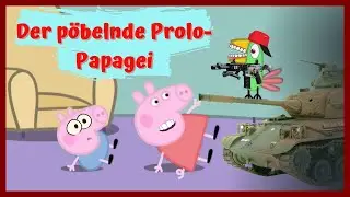 YouTube Kacke: Der pöbelnde Prolo-Papagei | Peppa Wutz Verarsche