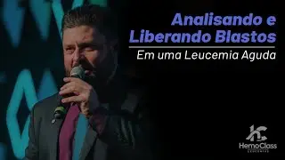 Blastos e Leucemia - Aula de Leitura de Lâmina