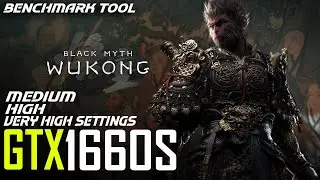 Black Myth Wukong Benchmark Tool - GTX 1660 Super - First Impressions