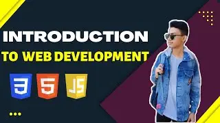 Introduction to web development || introduction to web development with html css javascript