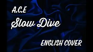 A.C.E (에이스) - 'Slow Dive' [ENGLISH COVER by TabbyCat]