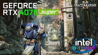 RTX 4070 Super | Warhammer 40,000 : Space Marine 2 | Gameplay Benchmark