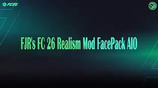 FC 26 - FJR's FC 26 Realism Mod FacePack AIO | PC