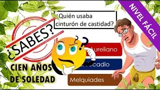 CIEN AÑOS DE SOLEDAD -QUIZZ- NIVEL FÁCIL