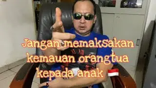 Jangan Pernah Memaksakan Keinginan Orang Tua kepada Anak! 🔥😍🙏🇮🇩