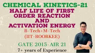 Chemical Kinetics-Part-21|Half life of First Order Reaction and Activation energy|IIT|NEET| #iit