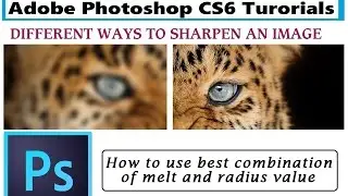 How to use best combination of melt and radius value | Photoshop CS6 Tutorials for beginners