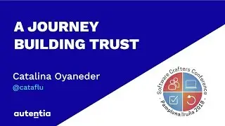A journey building trust - Catalina Oyaneder
