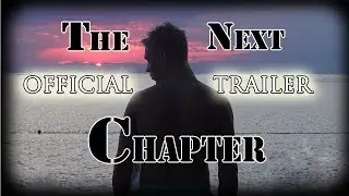 The Next Chapter Trailer