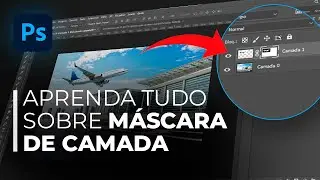 Como USAR MÁSCARA DE CAMADA no PHOTOSHOP | Aprenda TUDO o que Precisa Saber!