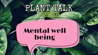🌟Plant talk🌟 - Mental well-being