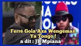 Ferré Gola - JB Mpiana met fin au débat dernier fils du Wenge & lance un message d'amur à Papa Hervé