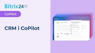 CRM Bitrix24 i CoPilot
