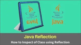 Java Reflection: Class with Reflection API (Tutorial #10)
