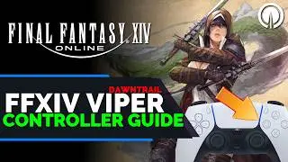 Final Fantasy 14 Viper Controller Guide | Dawntrail | Xbox | PS5 | PC