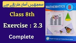 Class 8 Math Exercise 2.3 [ Complete ] NEW BOOK | Class 8th Math Unit 2 Exercise 2.3