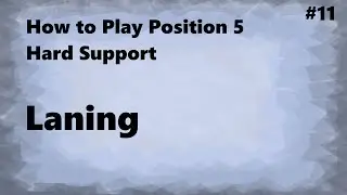 Laning - Dota 2 Hard Support Guide #11