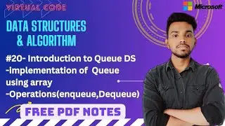 #20 Introduction to Queue, Operations of Queue using array | DSA Using C | VIRTUAL CODE