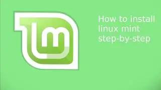 How to install linux mint step-by-step
