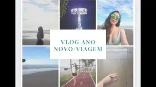 Vlog Ano Novo/Viagem