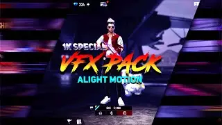 1K SPECIAL VFX PACK || LINK IN DISCRIPTION || ALIGHT MOTION VFX PACK|| SENNU FF 