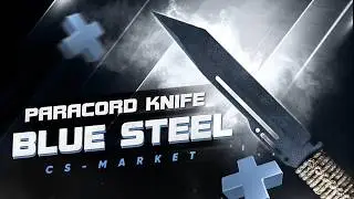 Paracord Knife | Blue Steel (Паракорд-нож | Вороненая сталь) — обзор CS2