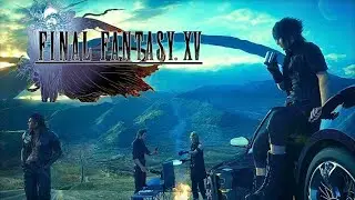 Final Fantasy XV | Chapter 3 | The Open World