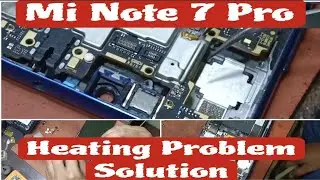 Mi Note 7 Pro Heating Problem Solution |all mobile repairing |TMK|