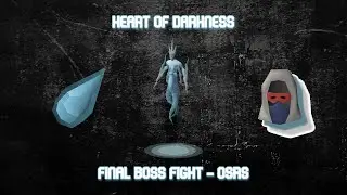 Heart of Darkness - Final Boss Fight - OSRS