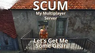 Scum Gameplay 2022 | My Multiplayer Server | Season 1 EP1 | Let's Get Some Clothes and Gear