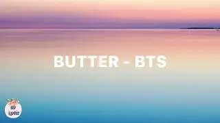 BUTTER - BTS (Lyrics video)