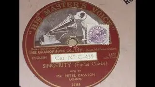 "Sincerity" (Emilie Clarke) Sung by Peter Dawson HMV C 439