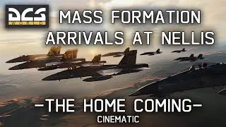 Mass Formation & Arrivals at Nellis AFB | DCS | The Home Coming VNAO
