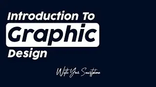 Introduction To Mobile Graphics Design